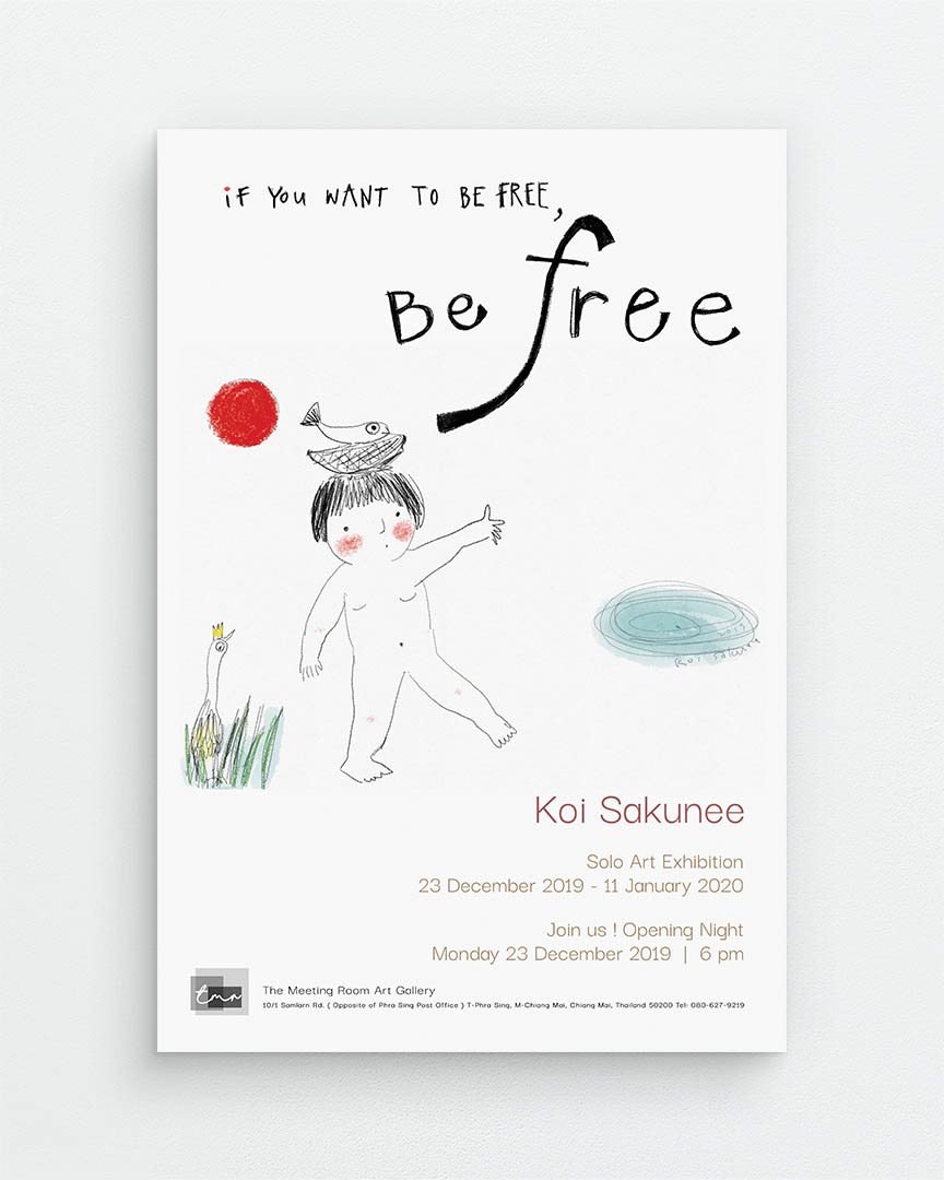 Archive If you want to be free Be Free Solo exhibition by Koi Sukunee
